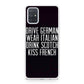 Drive German Wear Italian Drink Scotch Kiss French Galaxy A51 / A71 Case