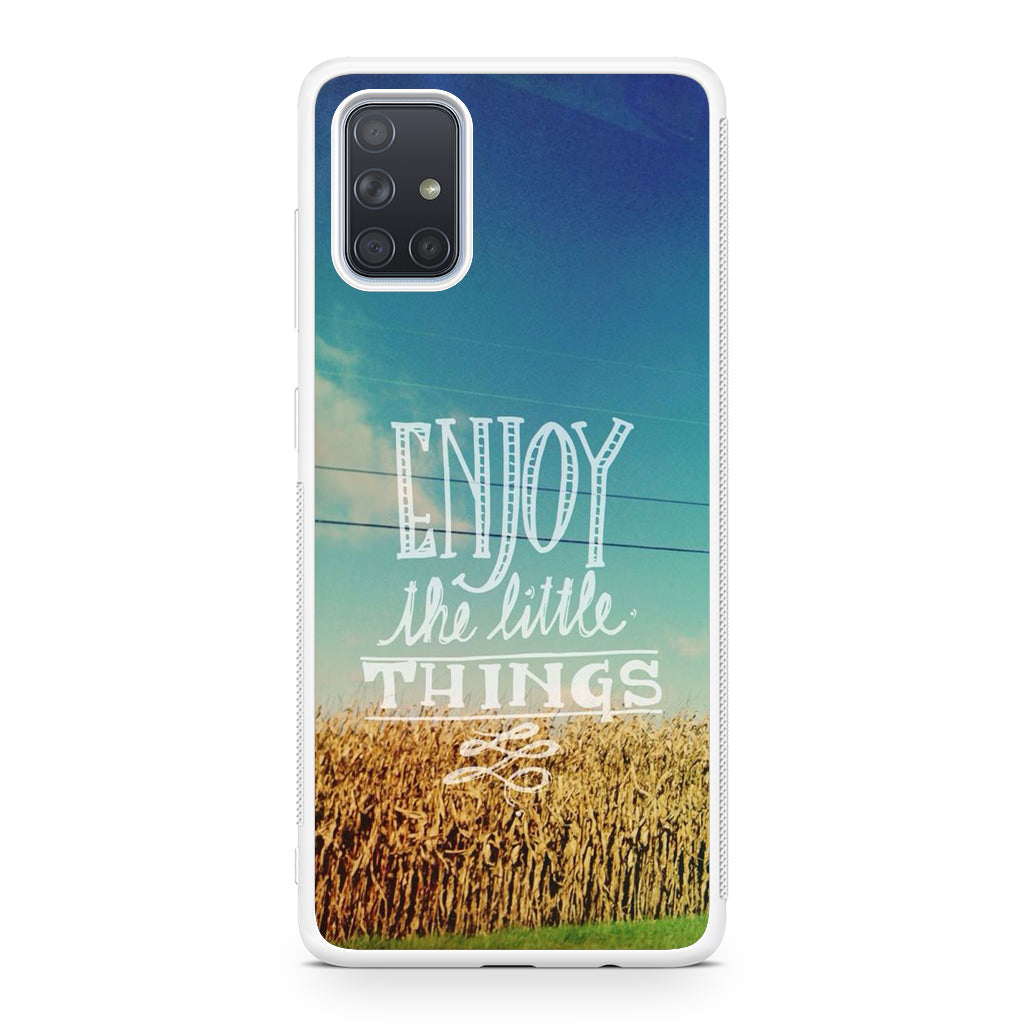 Enjoy The Little Things Galaxy A51 / A71 Case