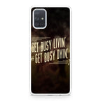 Get Living or Get Dying Galaxy A51 / A71 Case