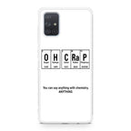 Humor Funny with Chemistry Galaxy A51 / A71 Case