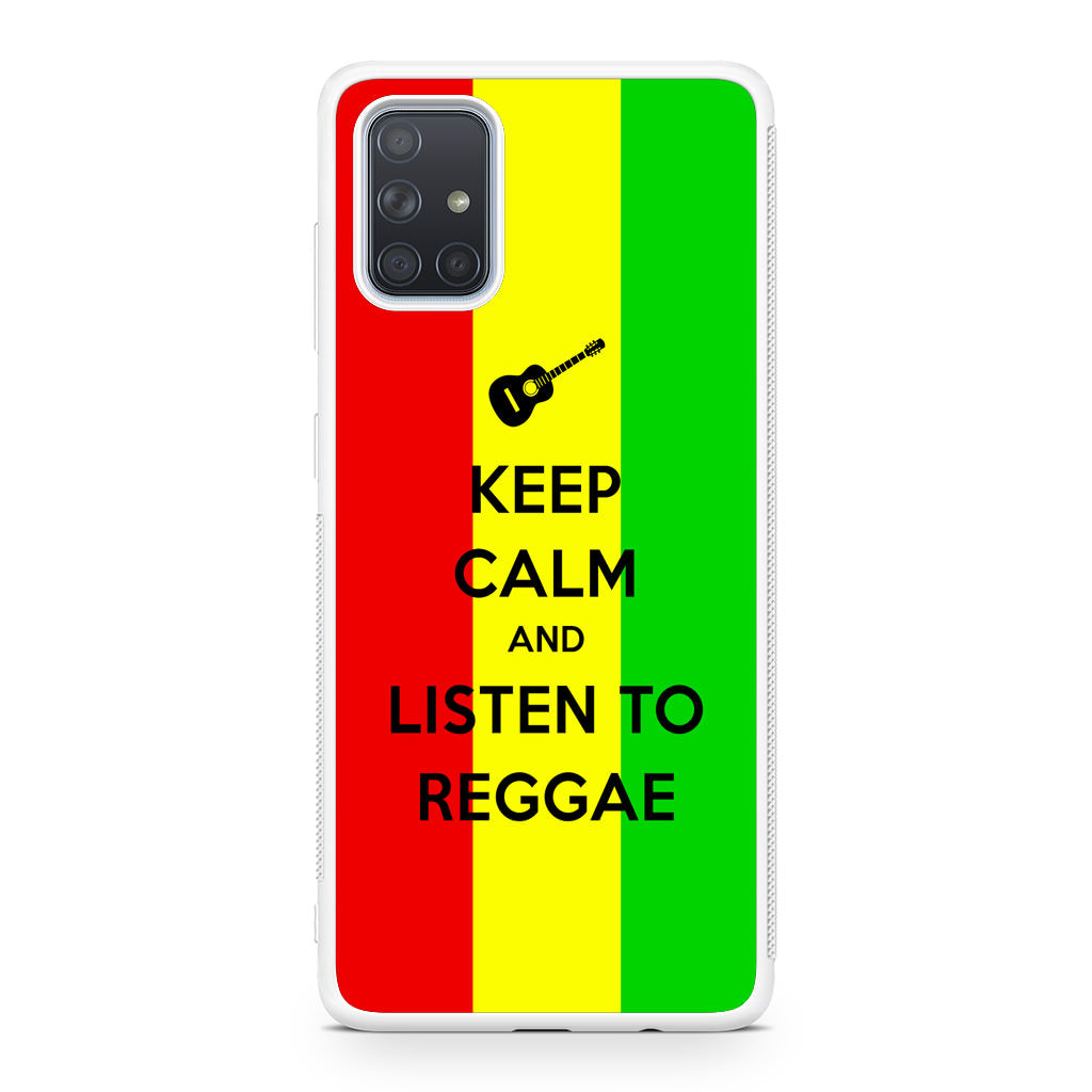 Keep Calm and Listen to Reggae Galaxy A51 / A71 Case