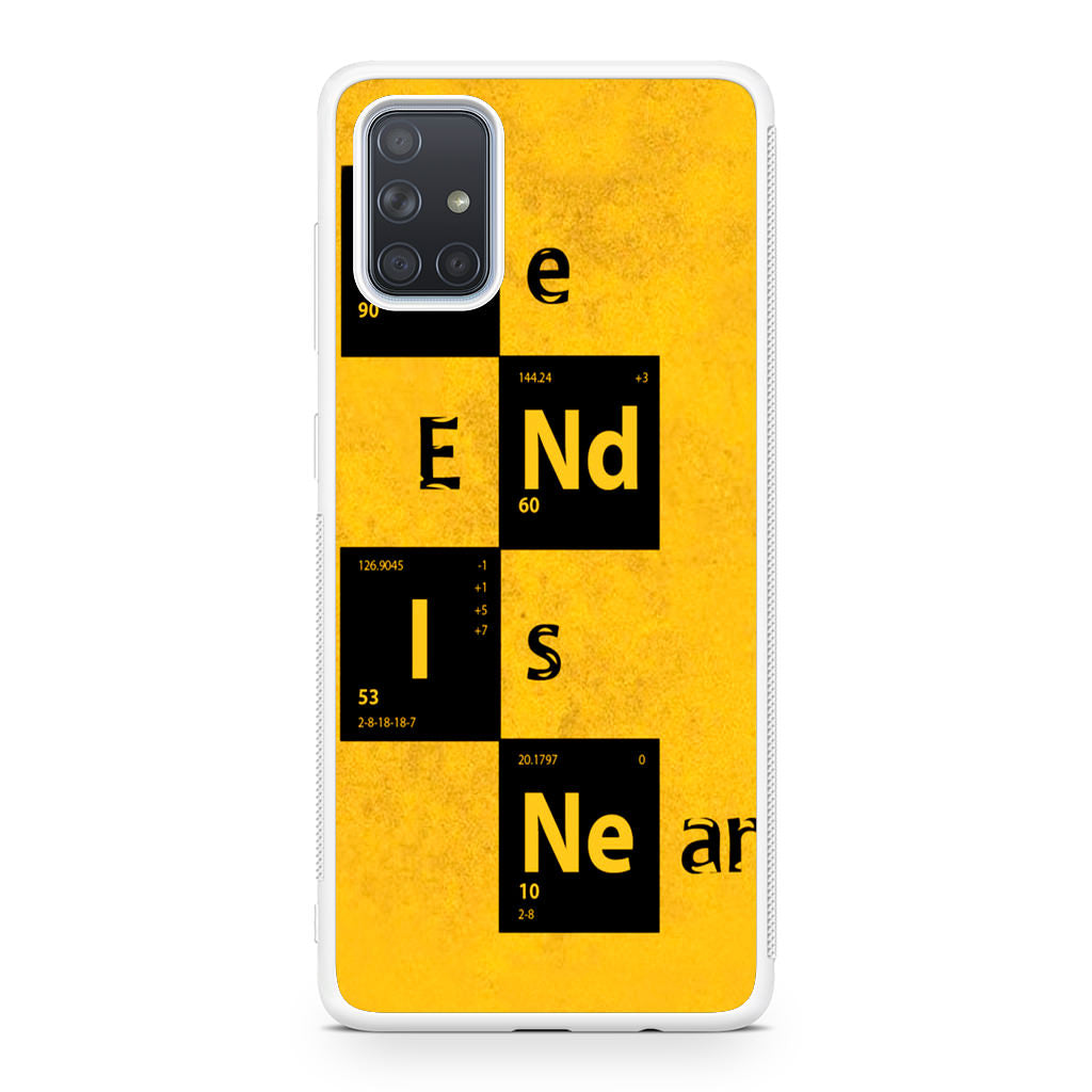 The End Is Near Galaxy A51 / A71 Case