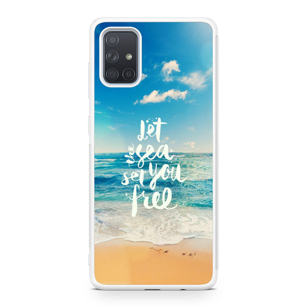 The Sea Set You Free Galaxy A51 / A71 Case