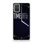 Time Waste It While You Still Can Galaxy A51 / A71 Case