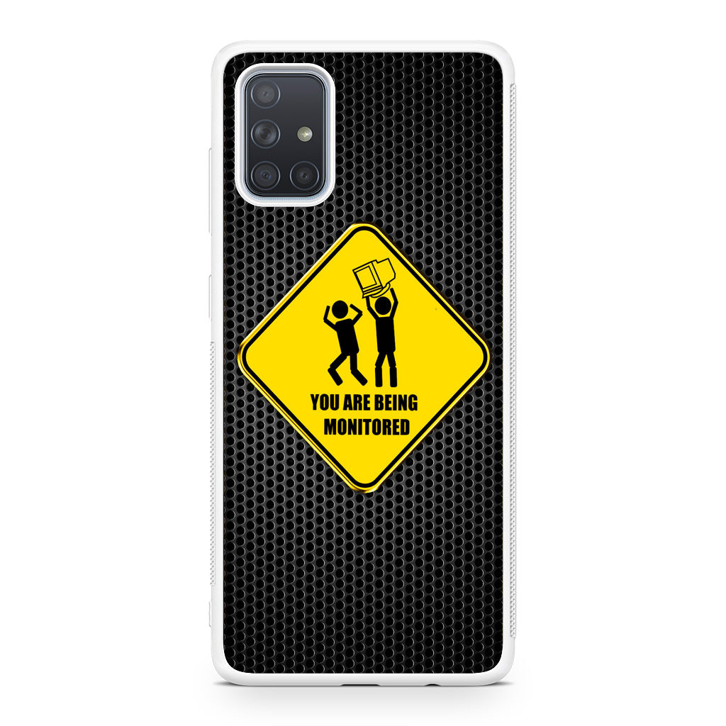 You Are Being Monitored Galaxy A51 / A71 Case