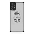 Dreams Don't Work Unless You Do Galaxy A23 5G Case
