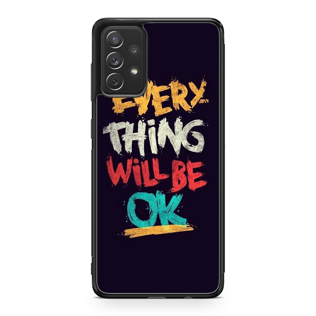 Everything Will Be Ok Galaxy A23 5G Case