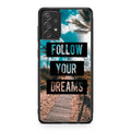 Follow Your Dream Galaxy A23 5G Case