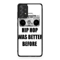 Hip Hop Was Better Before Galaxy A23 5G Case
