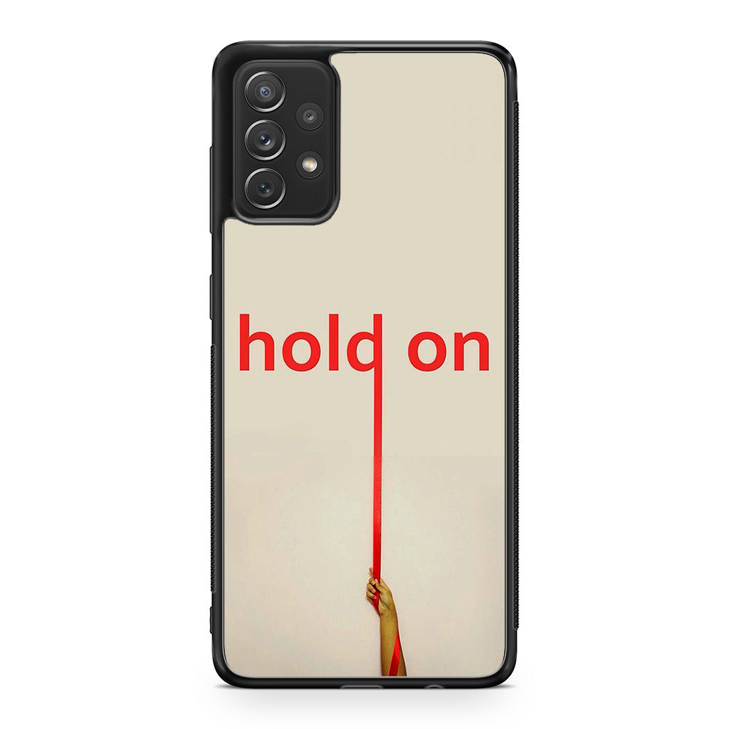 Hold On Galaxy A53 5G Case