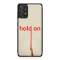 Hold On Galaxy A23 5G Case