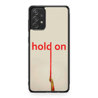Hold On Galaxy A23 5G Case