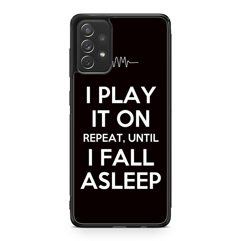 I Play It On Repeat Galaxy A23 5G Case
