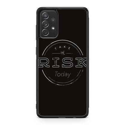 Take A Risk Galaxy A53 5G Case