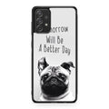 Tomorrow Will Be A Better Day Galaxy A23 5G Case