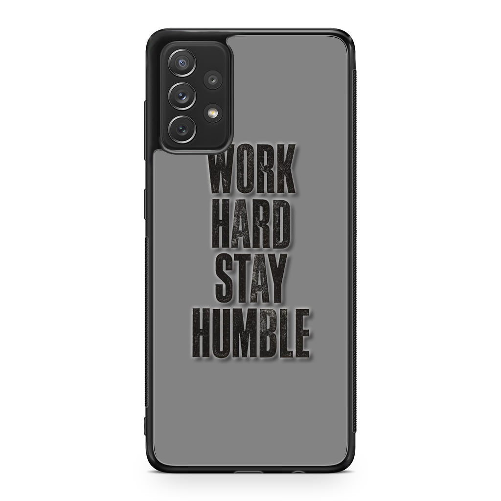 Work Hard Stay Humble Galaxy A23 5G Case