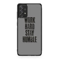 Work Hard Stay Humble Galaxy A23 5G Case