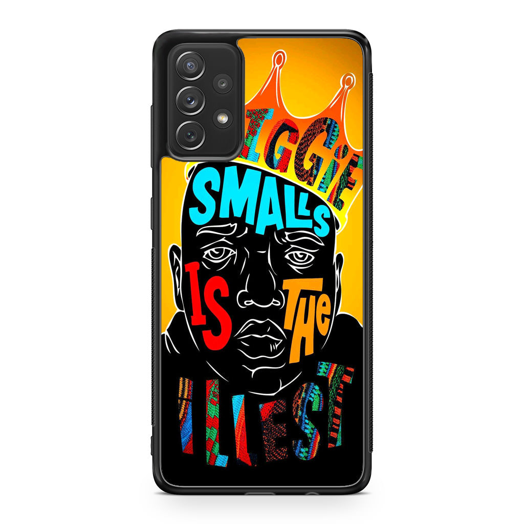 Biggie Smalls Is The Illest Galaxy A32 / A52 / A72 Case