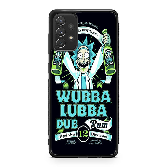 Wubba Lubba Dub Rum Galaxy A32 / A52 / A72 Case