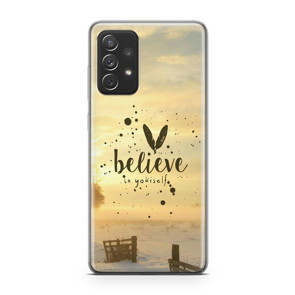 Believe in Yourself Galaxy A32 / A52 / A72 Case