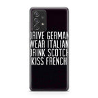 Drive German Wear Italian Drink Scotch Kiss French Galaxy A53 5G Case