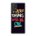 Everything Will Be Ok Galaxy A23 5G Case