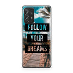 Follow Your Dream Galaxy A23 5G Case
