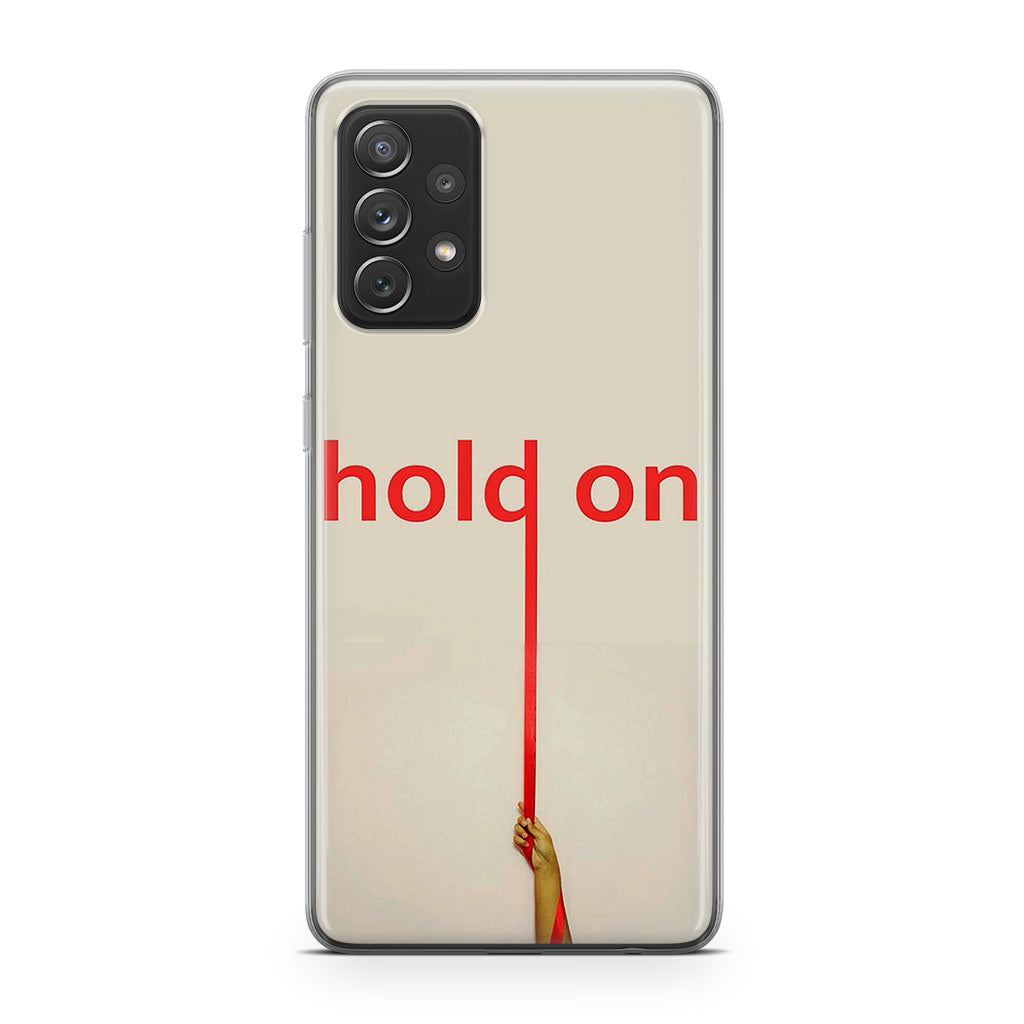 Hold On Galaxy A53 5G Case