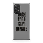 Work Hard Stay Humble Galaxy A23 5G Case
