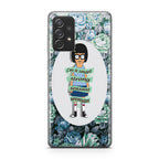 Tina Belcher Flower Woman Quotes Galaxy A32 / A52 / A72 Case