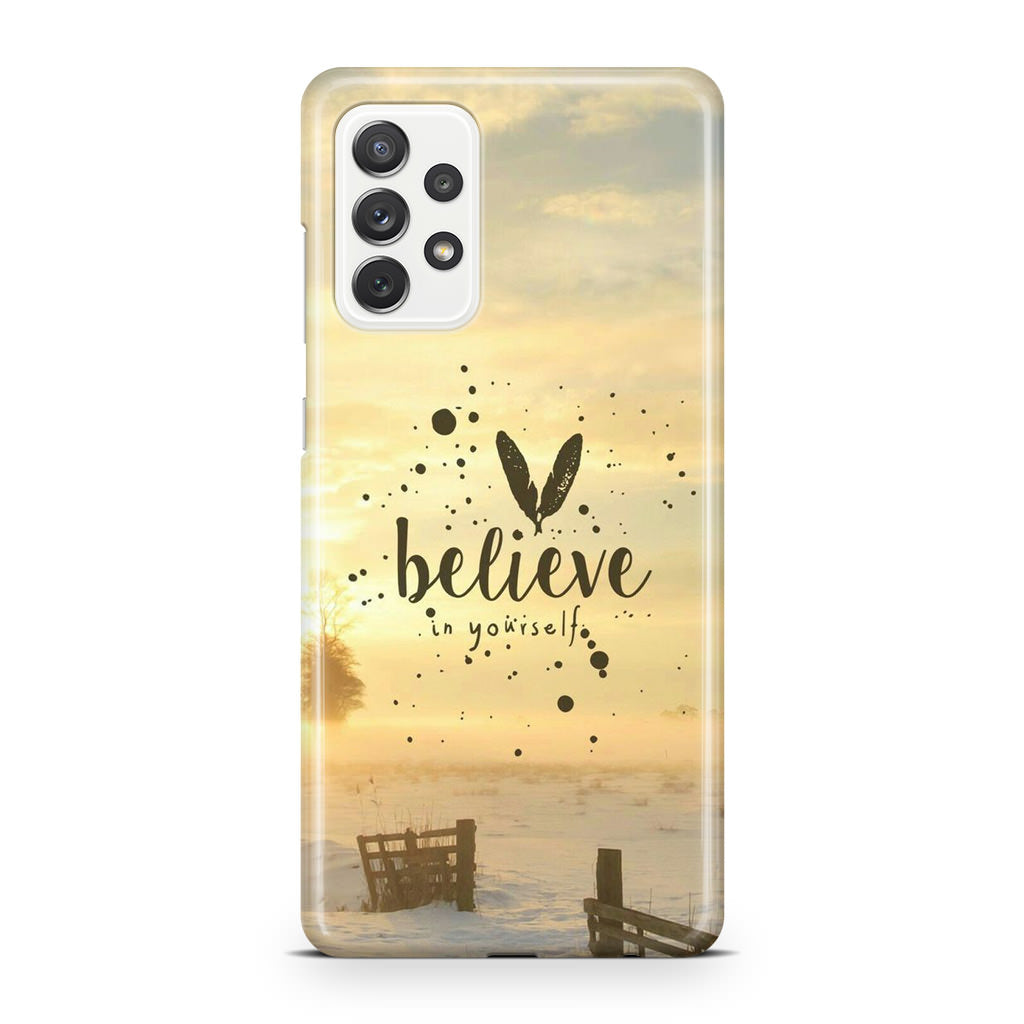 Believe in Yourself Galaxy A32 / A52 / A72 Case