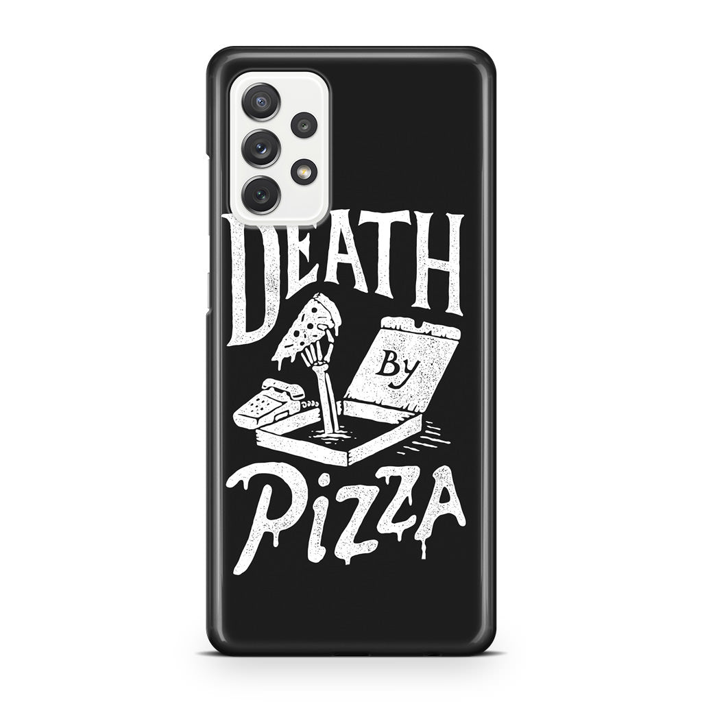 Death By Pizza Galaxy A32 / A52 / A72 Case