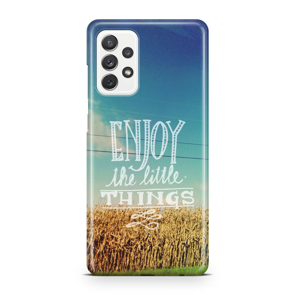 Enjoy The Little Things Galaxy A32 / A52 / A72 Case