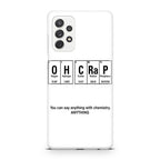 Humor Funny with Chemistry Galaxy A32 / A52 / A72 Case