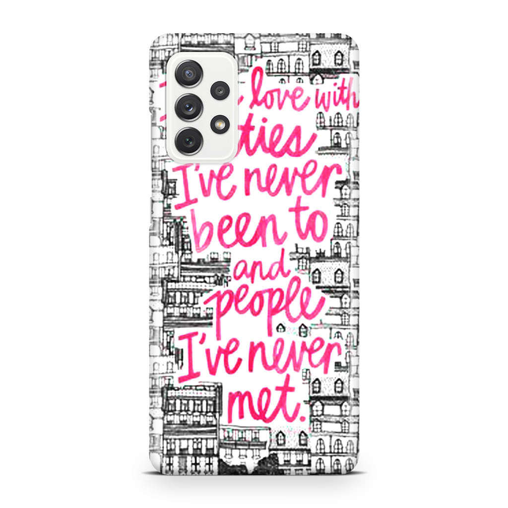 John Green Quotes I'm in Love With Cities Galaxy A32 / A52 / A72 Case