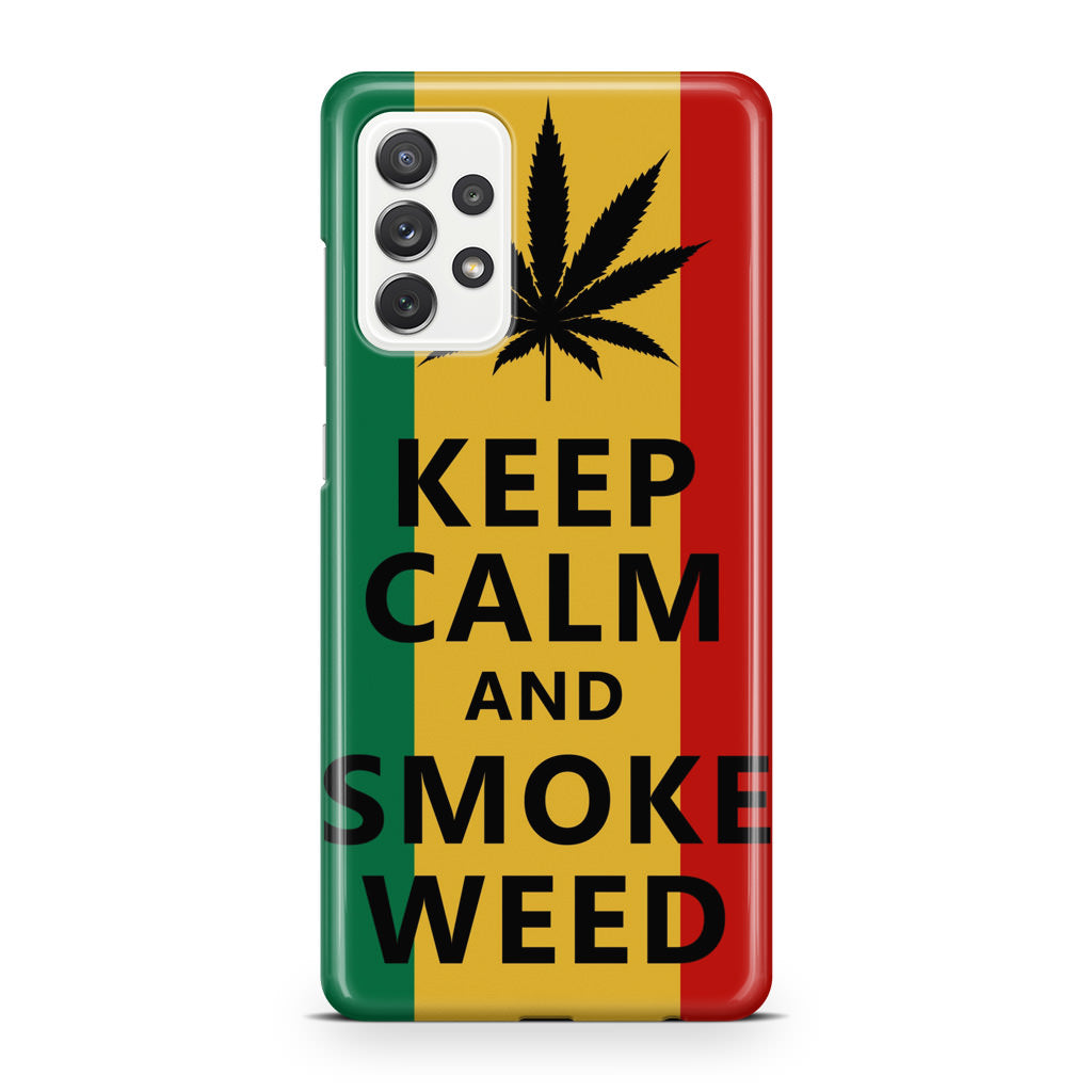 Keep Calm And Smoke Weed Galaxy A32 / A52 / A72 Case