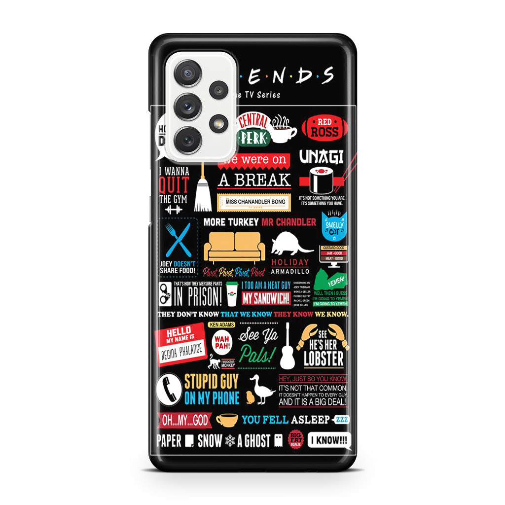 Friends TV Show Quotes Poster Galaxy A32 / A52 / A72 Case