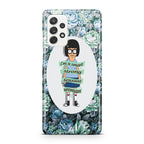 Tina Belcher Flower Woman Quotes Galaxy A32 / A52 / A72 Case