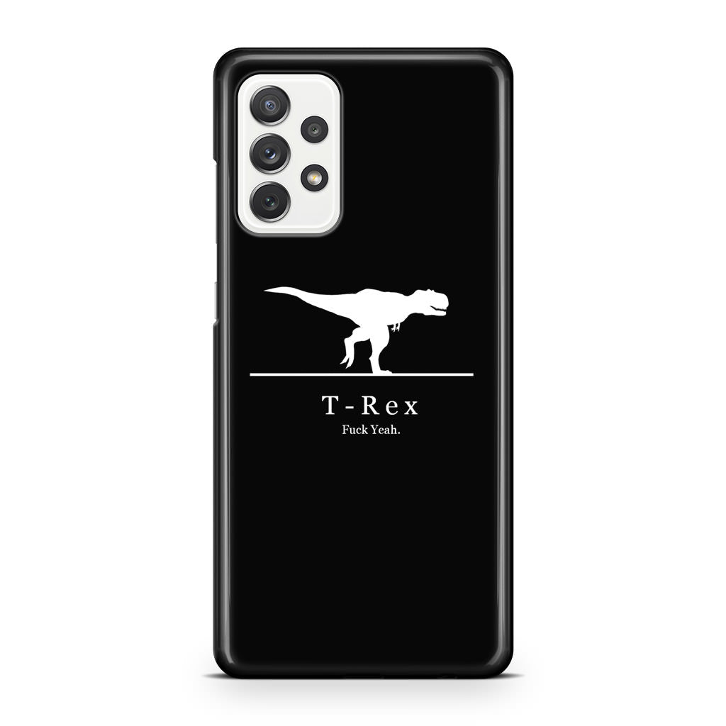 T-Rex Yeah Galaxy A32 / A52 / A72 Case