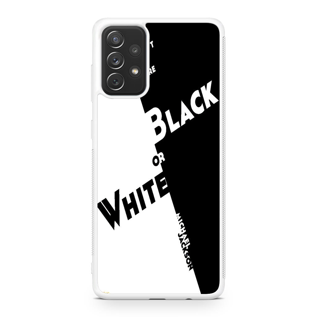 Black Or White Michael Jackson Galaxy A32 / A52 / A72 Case