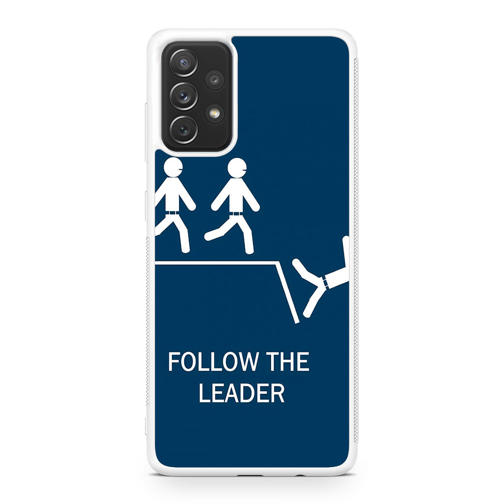 Follow The Leader Galaxy A23 5G Case