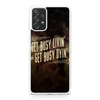 Get Living or Get Dying Galaxy A23 5G Case