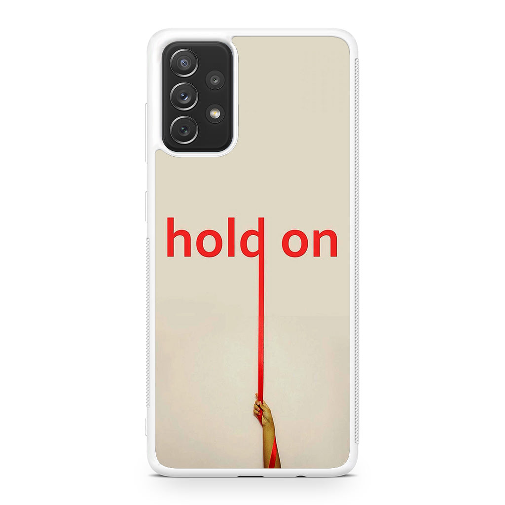 Hold On Galaxy A23 5G Case