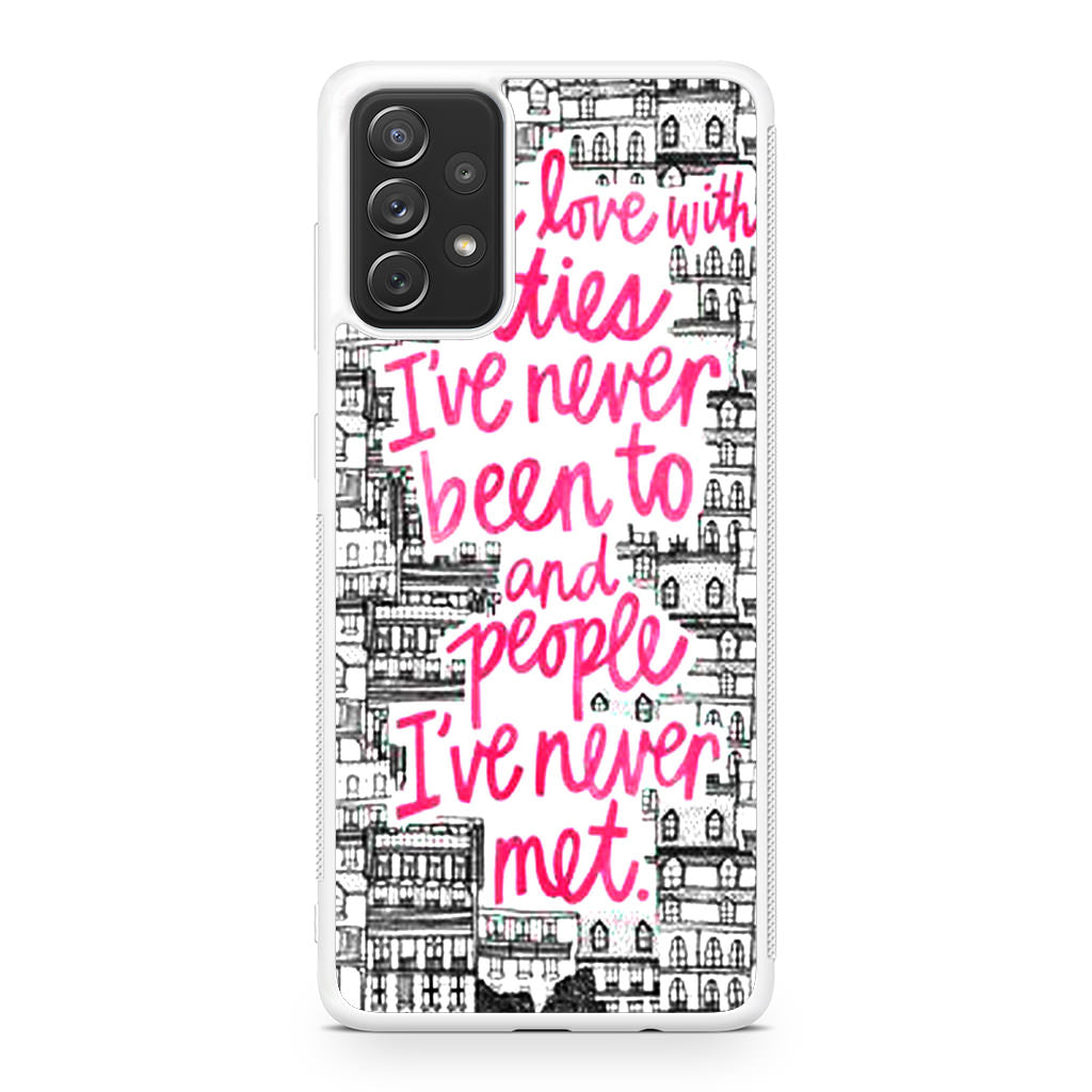 John Green Quotes I'm in Love With Cities Galaxy A32 / A52 / A72 Case