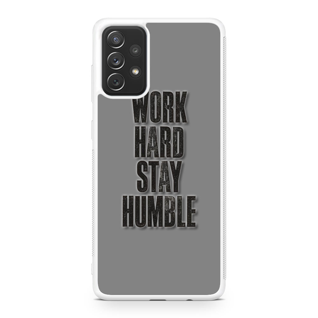 Work Hard Stay Humble Galaxy A23 5G Case