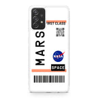 First Class Ticket To Mars Galaxy A32 / A52 / A72 Case