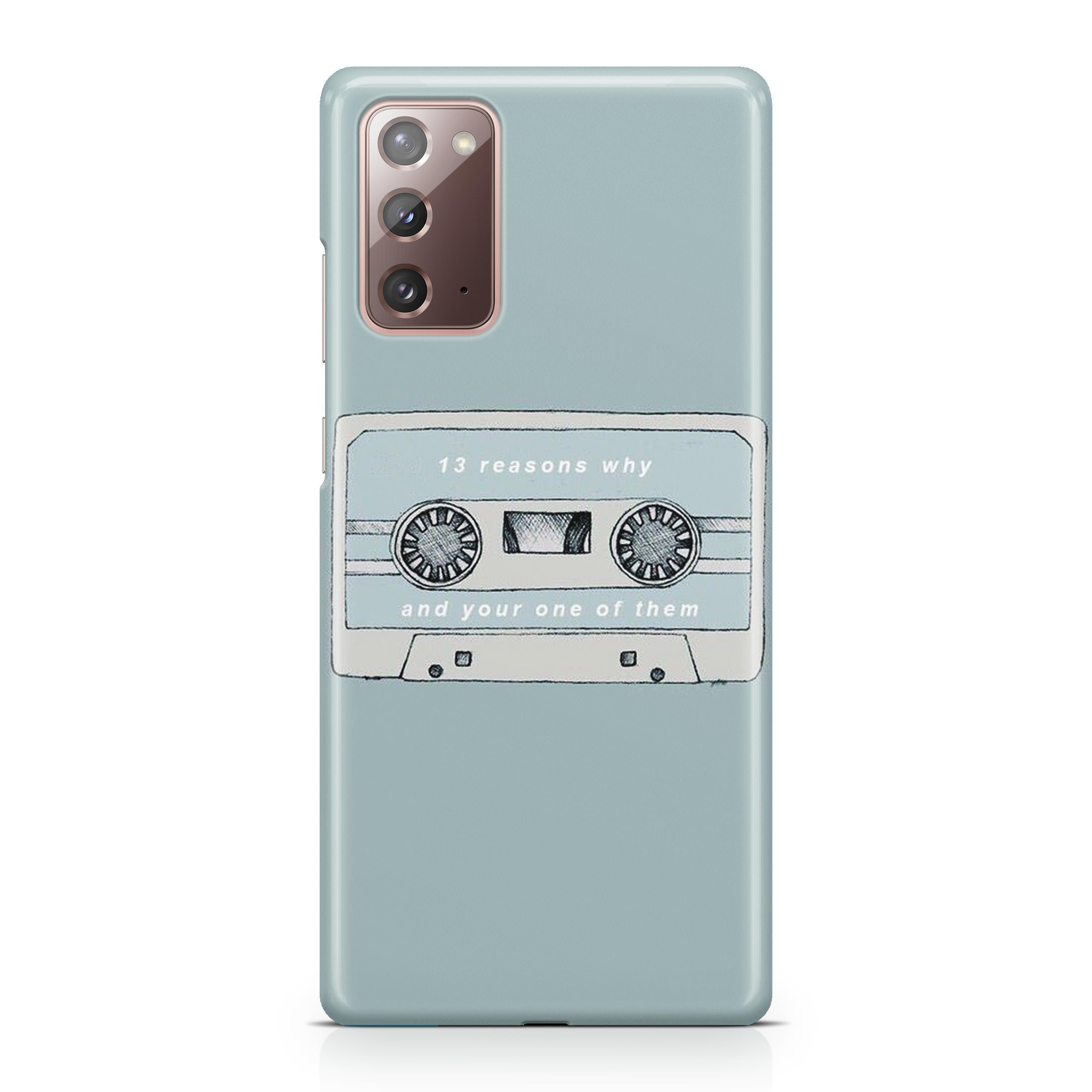 13 Reasons Why And Your One Of Them Galaxy Note 20 Case