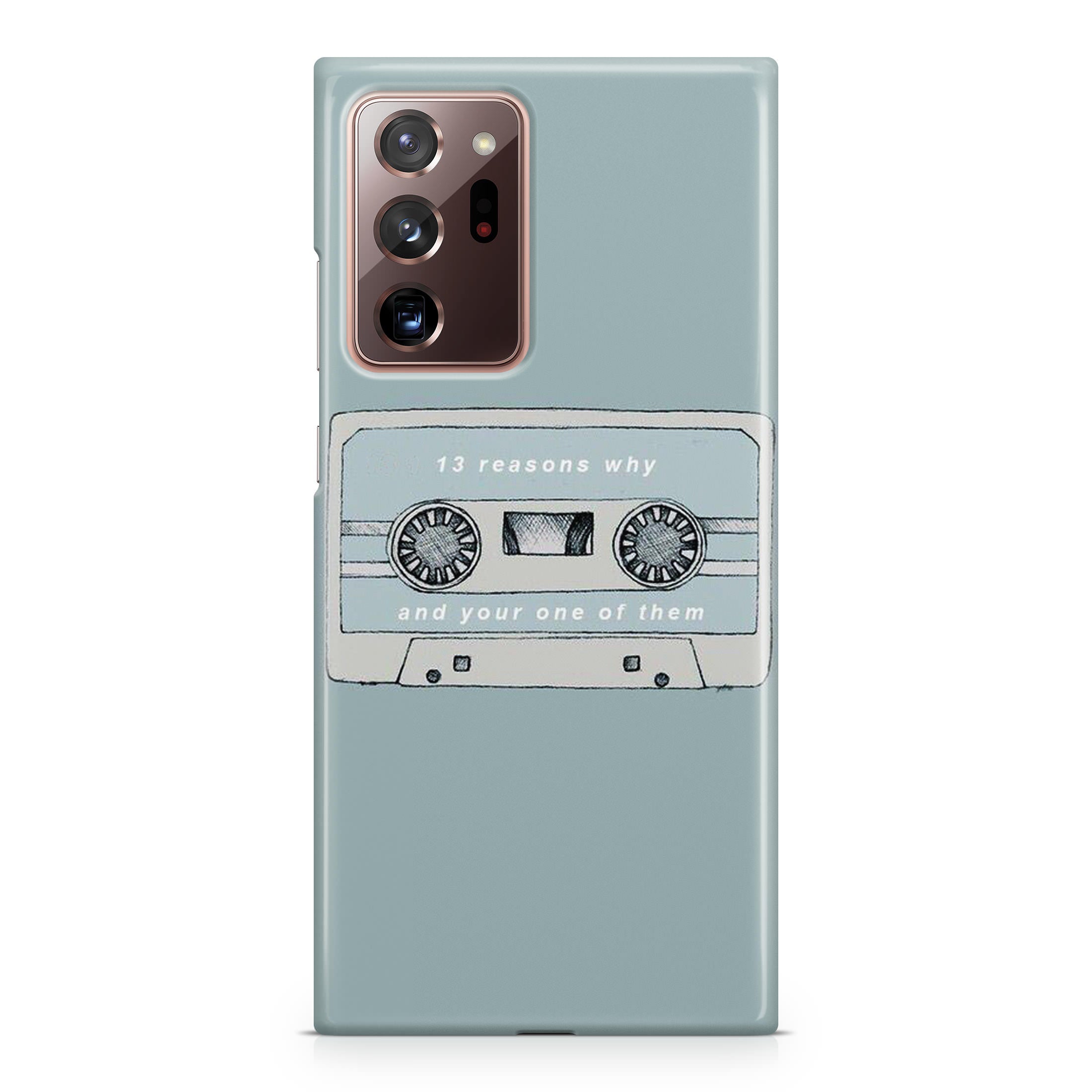 13 Reasons Why And Your One Of Them Galaxy Note 20 Ultra Case