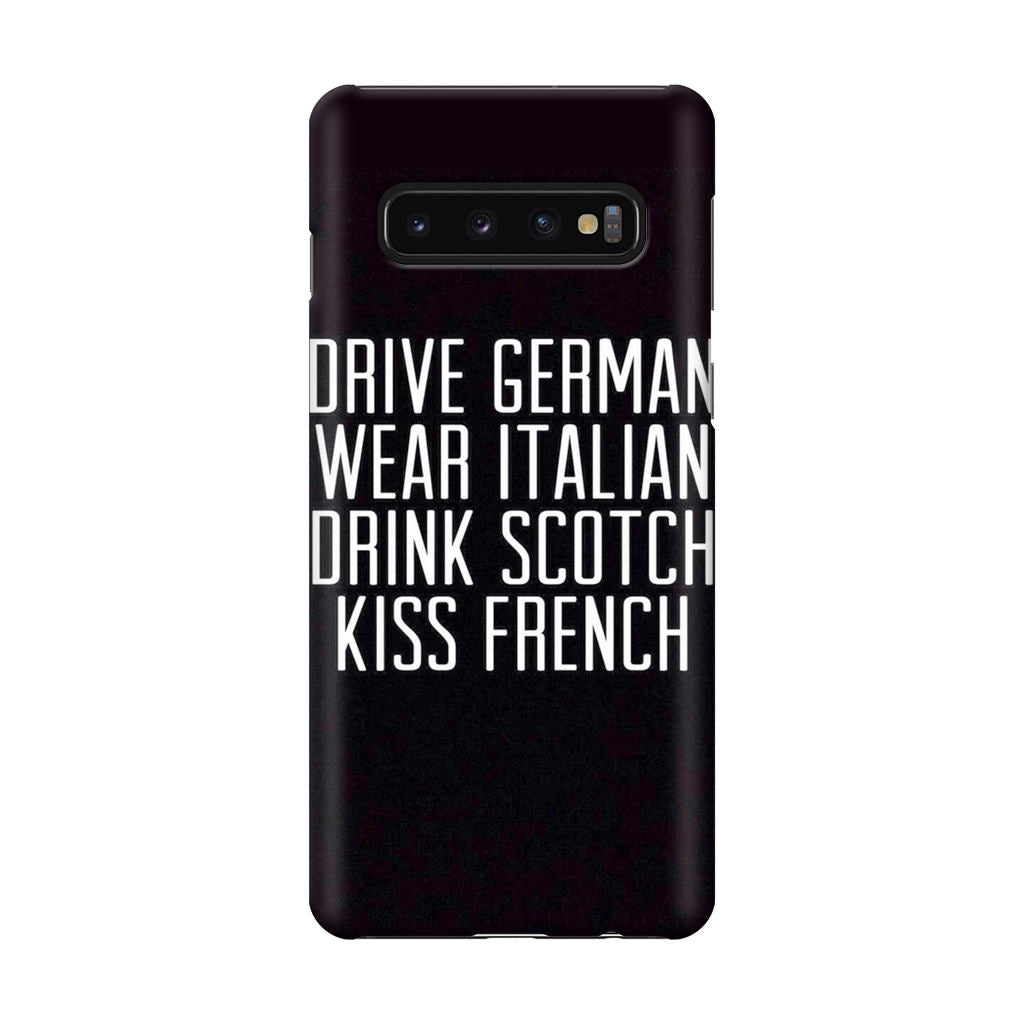 Drive German Wear Italian Drink Scotch Kiss French Galaxy S10 Case