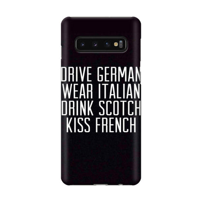 Drive German Wear Italian Drink Scotch Kiss French Galaxy S10 Case